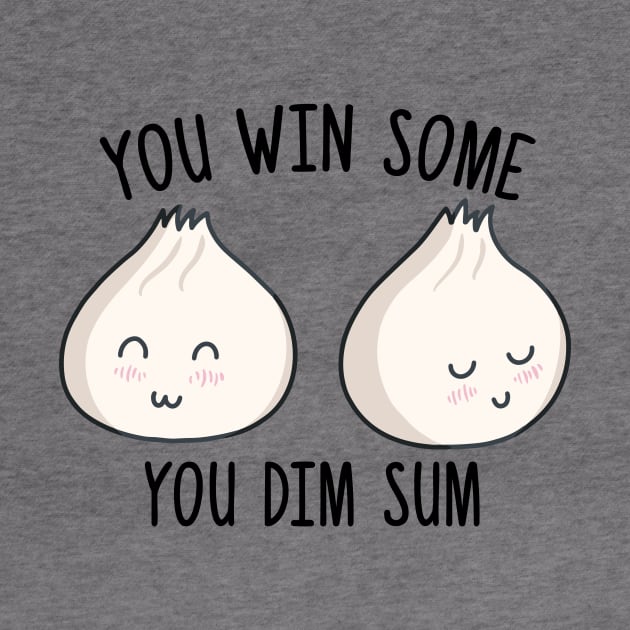 You Win Some, You Dim Sum by Ratatosk